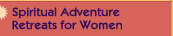 Spiritual Adventure Retreats for Women